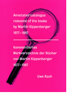Annotated Catalogue Raisonn� Of The Books By Martin Kippenberger 1977-1997