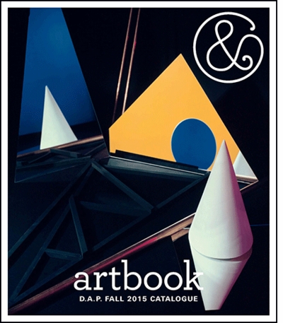 Announcing the Fall 2015 ARTBOOK | D.A.P. Catalogue