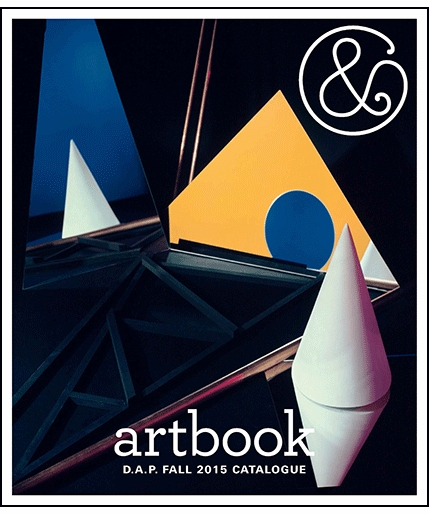 Announcing the Fall 2015 ARTBOOK | D.A.P. Catalogue