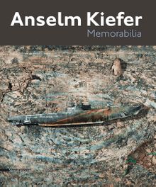 Anselm Kiefer: Memorabilia