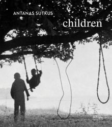 Antanas Sutkus: Children
