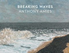 Anthony Amies: Breaking Waves