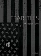 Anthony Suau: Fear This
