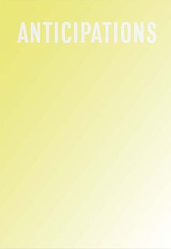 Anticipations