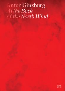 Anton Ginzburg: At the Back of the North Wind