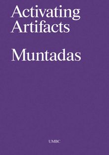 Antoni Muntadas: Activating Artifacts