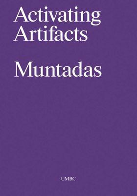 Antoni Muntadas: Activating Artifacts