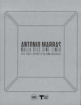 Antonio Marras: Nulla Dies Sine Linea