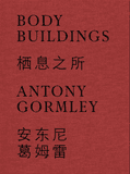 Antony Gormley: Body Buildings