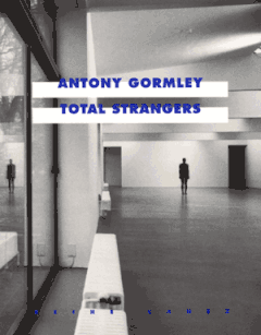 Antony Gormley: Total Strangers