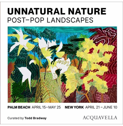 Aquavella presents 'Unnatural Nature: Post-Pop Landscapes,' curated by Todd Bradway