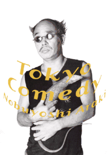 Araki: Tokyo Comedy