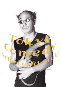 Araki: Tokyo Comedy