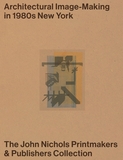 Architectural Image-Making in 1980s New York