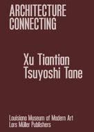 Architecture Connecting: Xu Tiantian & Tsuyoshi Tane