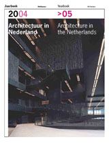 Architecture In The Netherlands: Yearbook 2004-2005