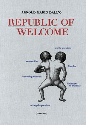 Arnold Mario Dalló: Republic of Welcome