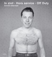 Arnold Odermatt: Off Duty