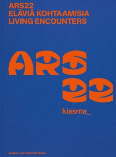 ARS22: Living Encounters