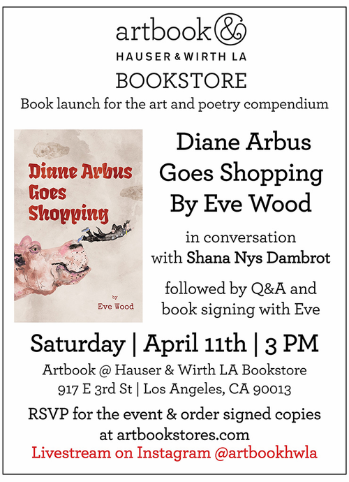 Artbook at Hauser & Wirth Los Angeles Bookstore presents Eve Wood and Shana Nys Dambrot on 'Diane Arbus Goes Shopping'