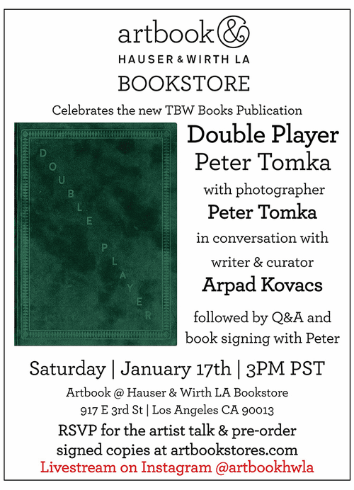 Artbook at Hauser & Wirth Los Angeles Bookstore presents Peter Tomka on 'Double Player'