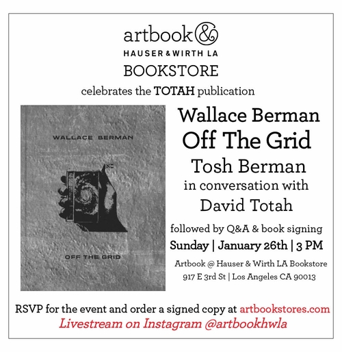 Artbook at Hauser & Wirth Los Angeles Bookstore presents Tosh Berman and David Totah launching 'Wallace Berman: Off the Grid'