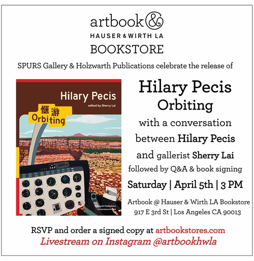 Artbook at Hauser & Wirth Los Angeles presents Hilary Pecis and Sherry Lai launching 'Orbiting' 