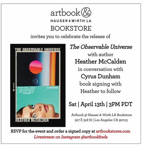 Artbook at Hauser & Wirth presents Heather McCalden and Cyrus Dunham launching 'The Observable Universe: An Investigation'