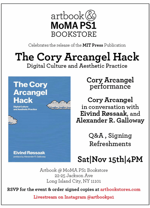 Artbook at MoMA PS1 presents Cory Arcangel, Eivind Rssaak and Alexander R. Galloway launching 'The Cory Arcangel Hack'