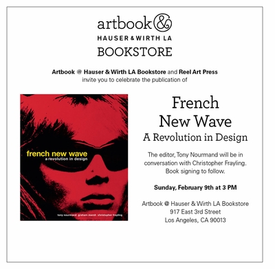 Artbook @ Hauser & Wirth LA Bookstore presents Christopher Frayling and Tony Nourmand on 'French New Wave: A Revolution in Design'