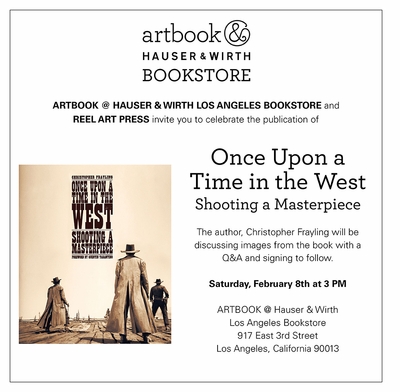 Artbook @ Hauser & Wirth LA Bookstore presents Christopher Frayling on 'Once Upon a Time in the West' 