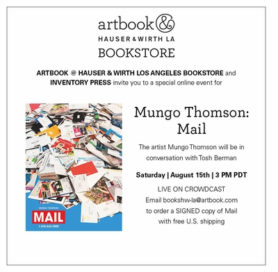 Artbook @ Hauser & Wirth Los Angeles Bookstore presents a virtual launch event for 'Mungo Thomson: Mail'