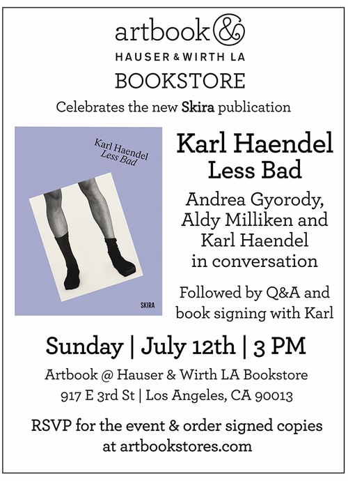 Artbook @ Hauser & Wirth Los Angeles Bookstore presents Karl Haendel, Andrea Gyorody and Aldy Milliken on 'Less Bad'