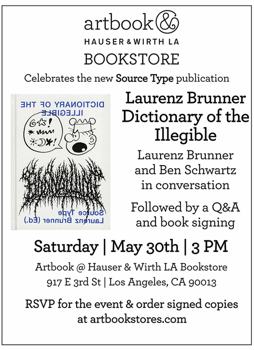 Artbook @ Hauser & Wirth Los Angeles Bookstore presents the LA launch of Laurenz Brunner's 'Dictionary of the Illegible' 