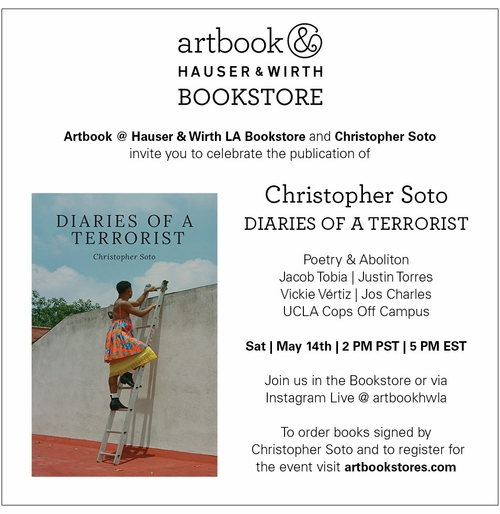 Artbook @ Hauser & Wirth Los Angeles Bookstore presents the launch of Christopher Soto's 'Diaries of a Terrorist'