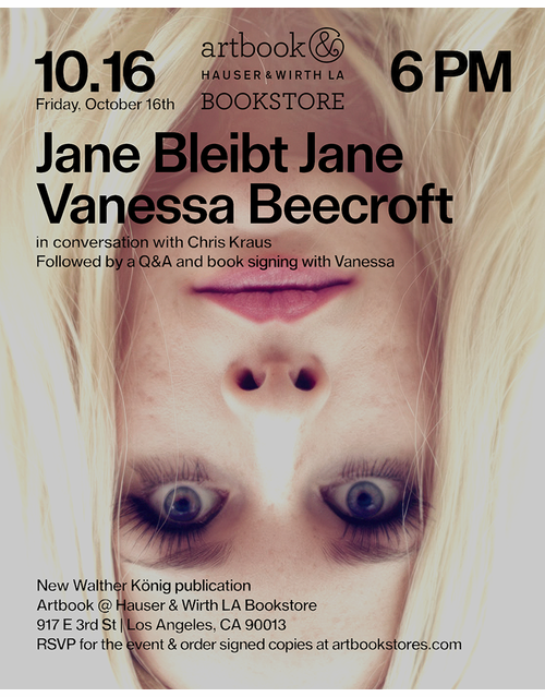 Artbook @ Hauser & Wirth Los Angeles Bookstore presents Vanessa Beecroft & Chris Kraus celebrating 'Jane Bleibt Jane'