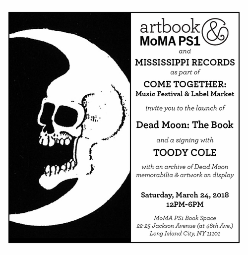 Artbook @ MoMA PS1 and Mississippi Records launch 'Dead Moon: The Book' in the MoMA PS1 Book Space