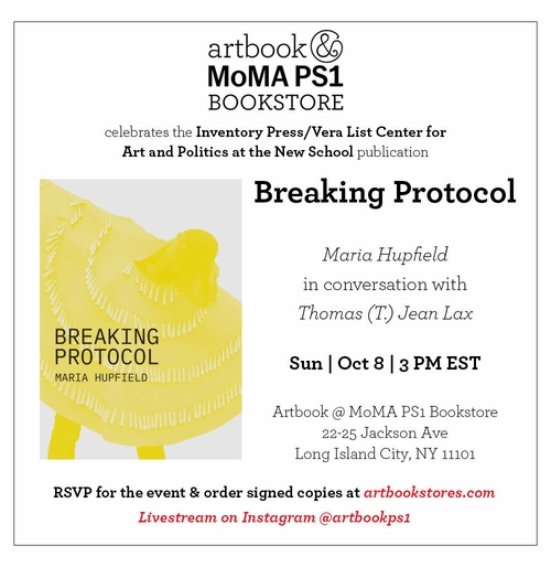 Artbook @ MoMA PS1 Bookstore presents Maria Hupfield and Thomas (T.) Jean Lax on 'Breaking Protocol'