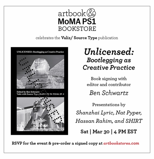 Artbook @ MoMA PS1 Bookstore presents the NYC launch of 'Unlicensed: Bootlegging as Creative Practice'