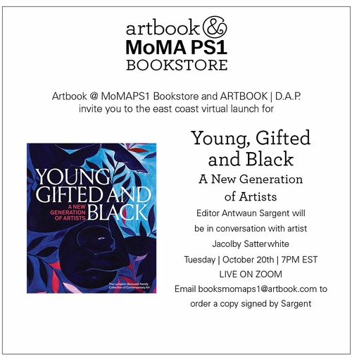 Artbook @ MoMA PS1 presents Antwaun Sargent and Jacolby Satterwhite in conversation for the east coast virtual launch of 'Young, Gifted and Black'