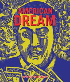 Artemio Rodriguez: American Dream