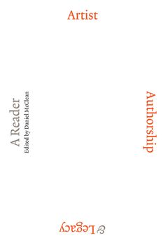 Artist, Authorship & Legacy: A Reader