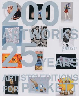 Artists' Editions for Parkett: 200 Art Works 25 Years