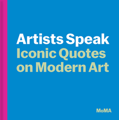 Artists Speak: Iconic Quotes on Modern Art
