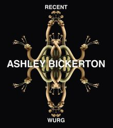 Ashley Bickerton: Recent Wurg