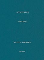 Astrid Jahnsen: 200 Grams