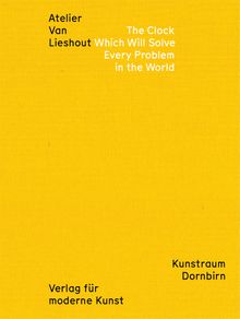 Atelier Van Lieshout: The Clock Which Will Solve Every Problem in the World