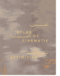Atlas of Cinematic Affinities: 15 Years of Doha Film Institute
