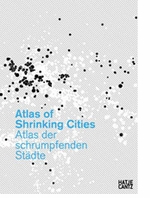 Atlas of Shrinking Cities