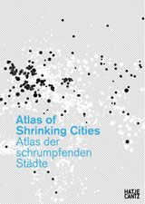 Atlas of Shrinking Cities
